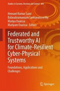 Federated and Trustworthy AI for Climate-Resilient Cyber- Physical Systems