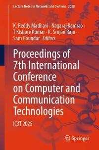 Proceedings of 7th International Conference on Computer and Communication Technologies