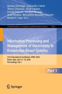 Information Processing and Management of Uncertainty in Knowledge-Based Systems