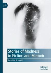 Stories of Madness in Fiction and Memoir