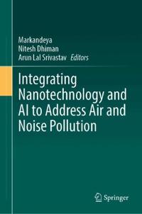 Integrating Nanotechnology and AI to Address Air and Noise Pollution