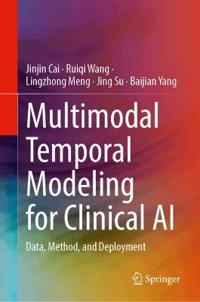 Multimodal Temporal Modeling for Clinical AI