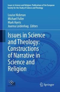 Issues in Science and Theology: Constructions of Narrative in Science and Religion