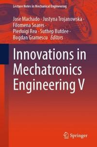 Innovations in Mechatronics Engineering V