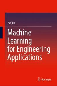 Machine Learning for Engineering Applications