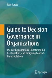 Guide to Decision Governance in Organizations