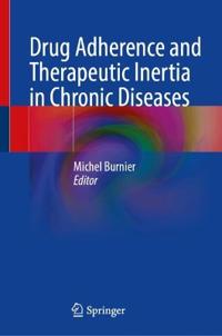 Drug Adherence and Therapeutic Inertia in Chronic Diseases