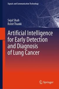 Artificial Intelligence for Early Detection and Diagnosis of Lung Cancer