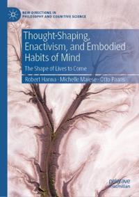 Thought-Shaping, Enactivism, and Embodied Habits of Mind