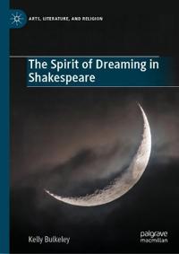 The Spirit of Dreaming in Shakespeare