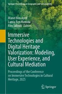 Immersive Technologies and Digital Heritage Valorization: Modeling, User Experience, and Cultural Mediation