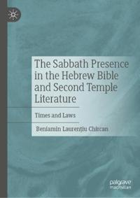 The Sabbath Presence in the Hebrew Bible and Second Temple Literature