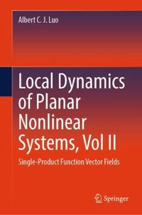 Local Dynamics of Planar Nonlinear Systems, Vol II
