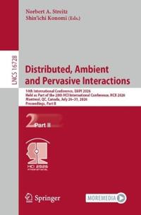 Distributed, Ambient and Pervasive Interactions