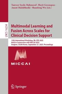Multimodal Learning and Fusion Across Scales for Clinical Decision Support