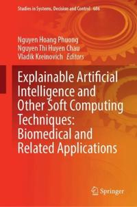 Explainable Artificial Intelligence and Other Soft Computing Techniques: Biomedical and Related Applications