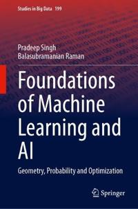 Foundations of Machine Learning and AI