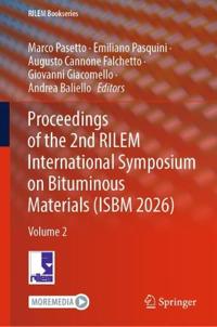 Proceedings of the 2nd RILEM International Symposium on Bituminous Materials (ISBM 2026)