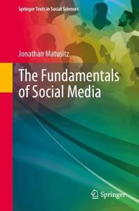 The Fundamentals of Social Media