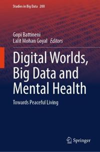 Digital Worlds, Big Data and Mental Health