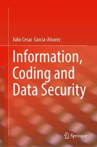 Information, Coding and Data Security