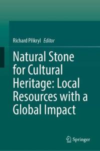 Natural Stone for Cultural Heritage: Local Resources with a Global Impact