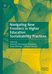 Navigating New Frontiers in Higher Education Sustainability Practices