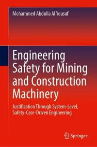 Engineering Safety for Mining and Construction Machinery
