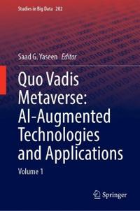Quo Vadis Metaverse: AI-Augmented Technologies and Applications
