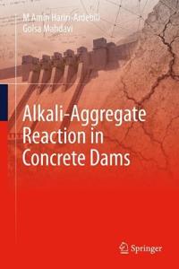 Alkali-Aggregate Reaction in Concrete Dams