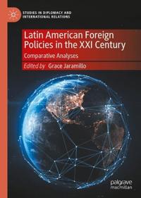 Latin American Foreign Policies in the XXI Century