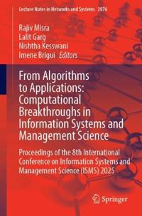 From Algorithms to Applications: Computational Breakthroughs in Information Systems and Management Science