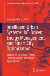 Intelligent Urban Systems: IoT-Driven Energy Management and Smart City Optimization