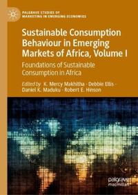 Sustainable Consumption Behaviour in Emerging Markets of Africa, Volume I