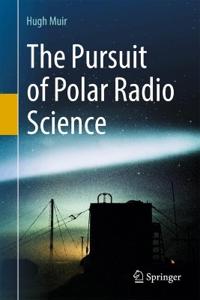 The Pursuit of Polar Radio Science