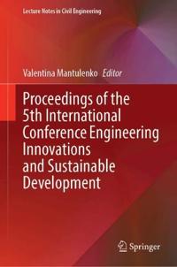 Proceedings of the 5th International Conference Engineering Innovations and Sustainable Development