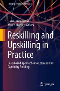 Reskilling and Upskilling in Practice