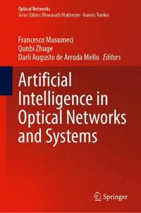 Artificial Intelligence in Optical Networks and Systems