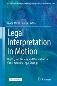 Legal Interpretation in Motion