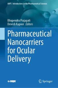 Pharmaceutical Nanocarriers for Ocular Delivery