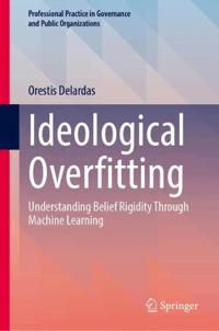 Ideological Overfitting