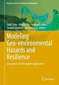 Modeling Geo-environmental Hazards and Resilience
