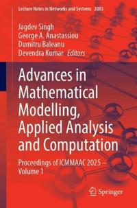 Advances in Mathematical Modelling, Applied Analysis and Computation