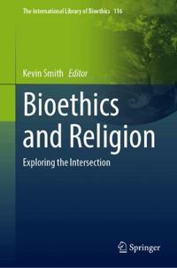 Bioethics and Religion