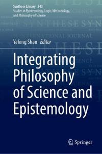 Integrating Philosophy of Science and Epistemology
