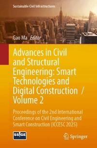 Advances in Civil and Structural Engineering: Smart Technologies and Digital Construction / Volume 2