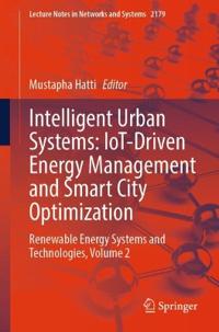 Intelligent Urban Systems: IoT-Driven Energy Management and Smart City Optimization