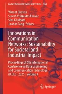 Innovations in Communication Networks: Sustainability for Societal and Industrial Impact