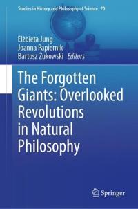 The Forgotten Giants: Overlooked Revolutions in Natural Philosophy