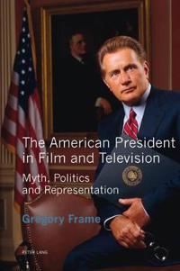 The American President in Film and Television
